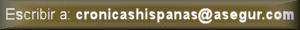 Enviar un e-mail con comentarios o sugerencias a Tom&aacute;s Bethencourt Machado.
Escribir a: cronicashispanas @ asegur.com